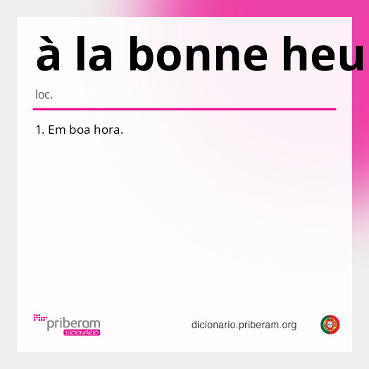Significado de à la bonne heure